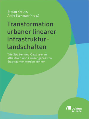 cover image of Transformation urbaner linearer Infrastrukturlandschaften